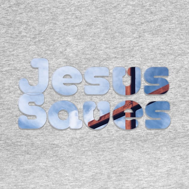 Jesus Saves by afternoontees